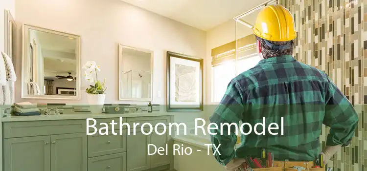 Bathroom Remodel Del Rio - TX