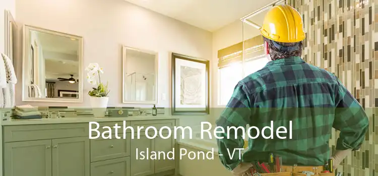 Bathroom Remodel Island Pond - VT