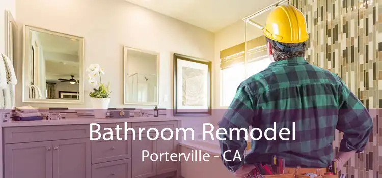 Bathroom Remodel Porterville - CA