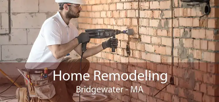 Home Remodeling Bridgewater - MA