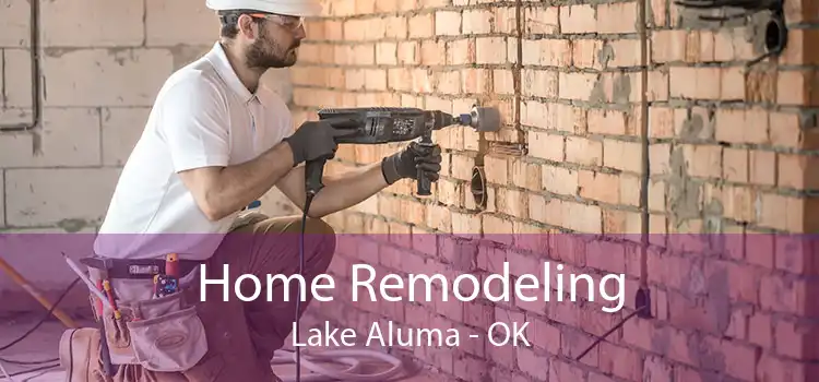 Home Remodeling Lake Aluma - OK