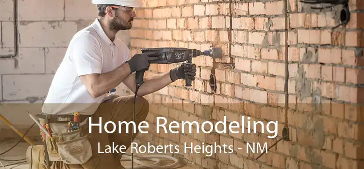 Home Remodeling Lake Roberts Heights - NM