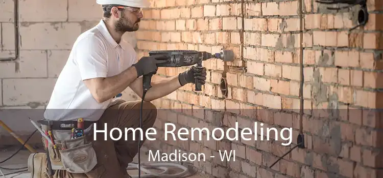 Home Remodeling Madison - WI