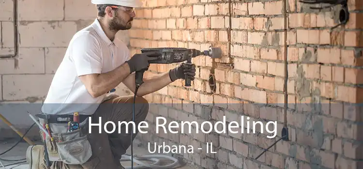 Home Remodeling Urbana - IL