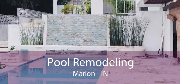 Pool Remodeling Marion - IN