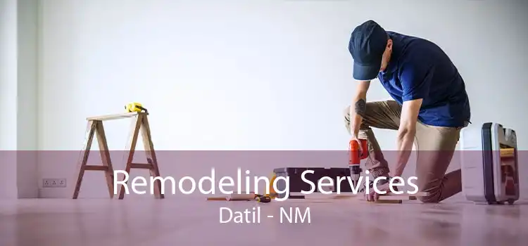 Remodeling Services Datil - NM