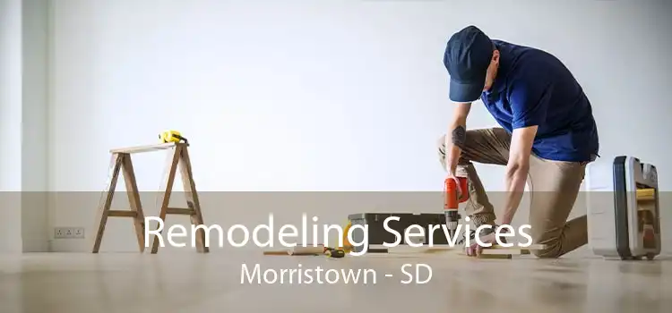 Remodeling Services Morristown - SD