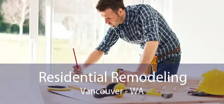 Residential Remodeling Vancouver - WA